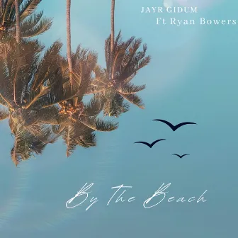 By the Beach by Jayr Gidum