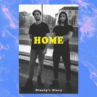 Home by Ninety's Story