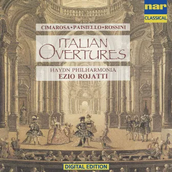 Cimarosa, Paisiello, Rossini: Italian Overtures by Ezio Rojatti