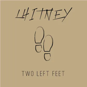 Two Left Feet by LHITNEY