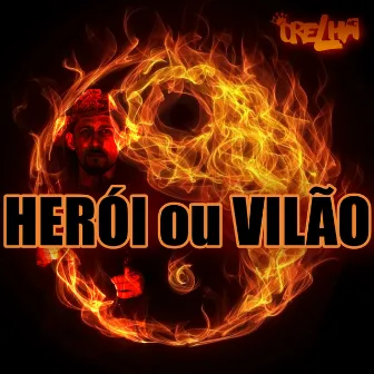 Herói ou Vilão by Mc Orelha