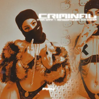 Criminal by Frm Ott