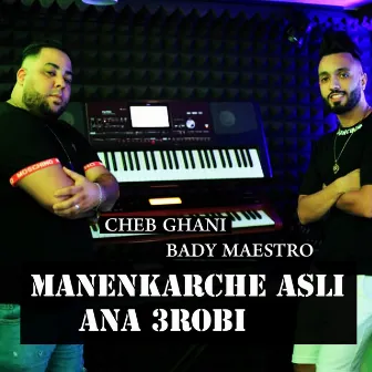 Manenkarche Asli Ana 3robi by Bady Maestro