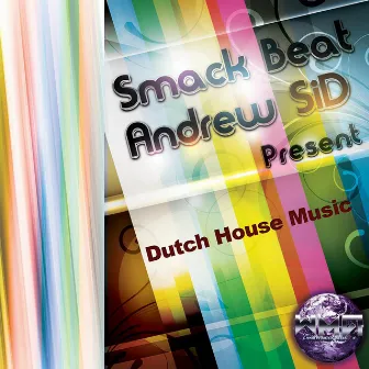 Dutch House Music by Smack Beat