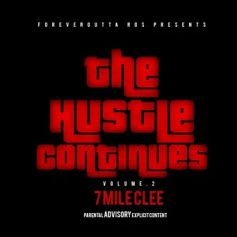 The Hustle Continues, Vol. 2 by 7mileclee