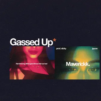 Gassed Up by Maverickk