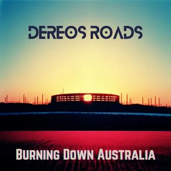 Burning Down Australia by Dereos Roads