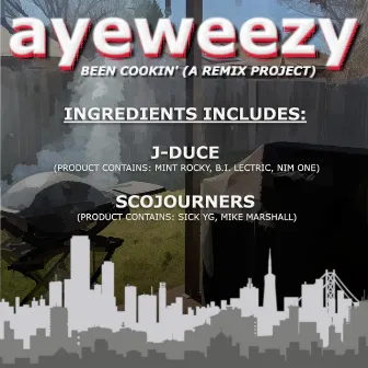 Been Cookin' (Remixes) by Ayeweezy