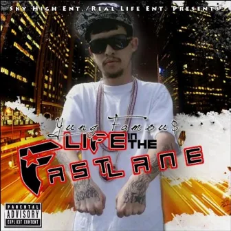 Life In The Fastlane by Yung Famou$