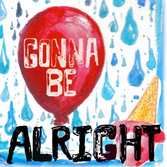 Gonna Be Alright by Jeremy Jordan