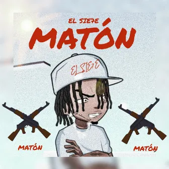 Matón by EL SIE7E