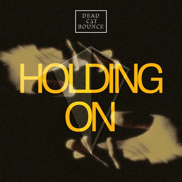 Holding On