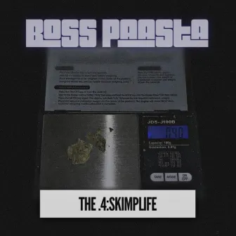 The .4: SkimpLife by Boss Paasta