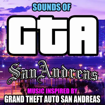 Sounds of GTA San Andreas (Music Inspired by Grand Theft Auto San Andreas) by Pixel Perfect