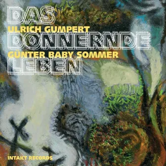 Das Donnernde Leben by Ulrich Gumpert