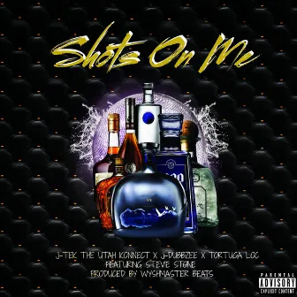 Shots on Me by J-Tek the Utah Konnect