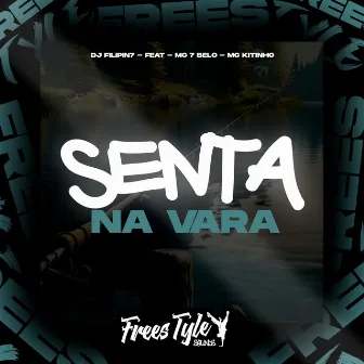 Senta Na Vara by DJ FILIPIN7