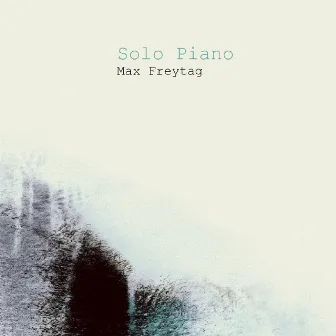 Solo Piano 1 by Max Freytag