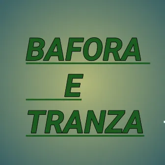 2 Bafora e Tranza by 