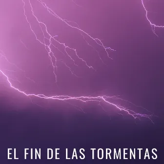 El Fin De Las Tormentas by Tormenta de truenos