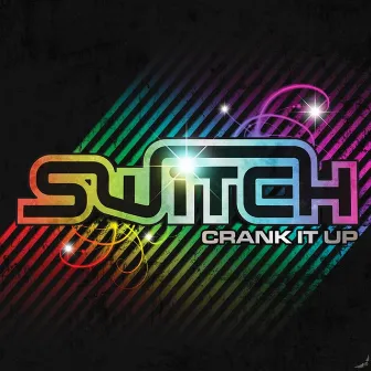 Crank It Up EP by Switch