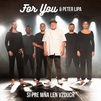 Si Pre Mna Len Vzduch by For You Acapella