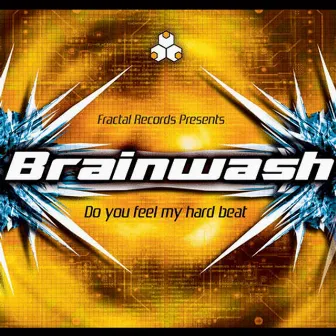 Do You Feel My Hard Beat by Brainwash