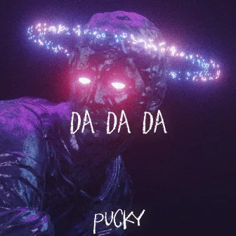 DA DA DA by Pucky