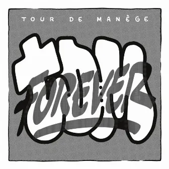 TDM Forever by Tour De Manège