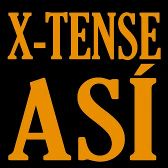 Así by X-Tense