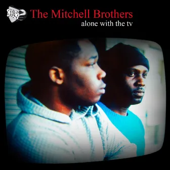 Alone With The TV (CD2) by The Mitchell Brothers