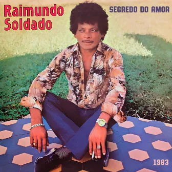 Segredo Do Amor, 1983 by Raimundo Soldado