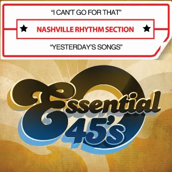 I Can't Go for That / Yesterday's Songs (Digital 45) by Nashville Rhythm Section