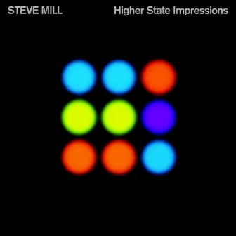 Higher State Impressions by Steve Mill