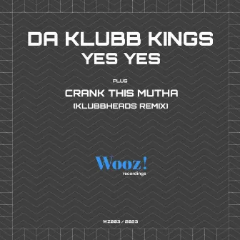 Yes Yes by Da Klubb Kings