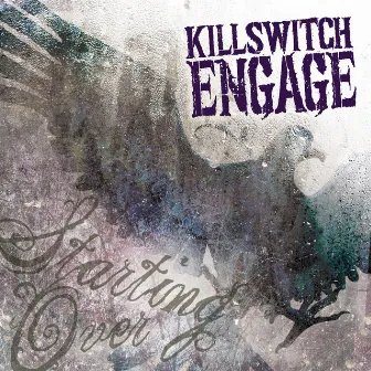 Starting Over by Killswitch Engage