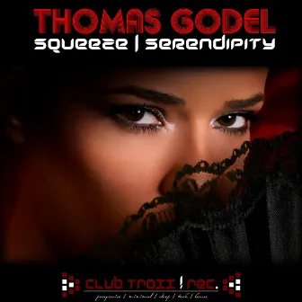 Squeeze / Serendipty by Thomas Godel