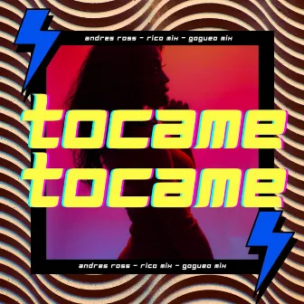 Tocame (Gogos Mix) by Andres Ross