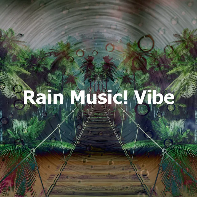 Rain Music! Vibe