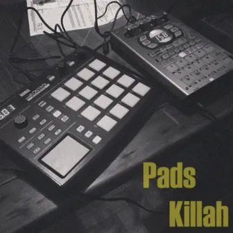 Pads Killah by Pads Killah