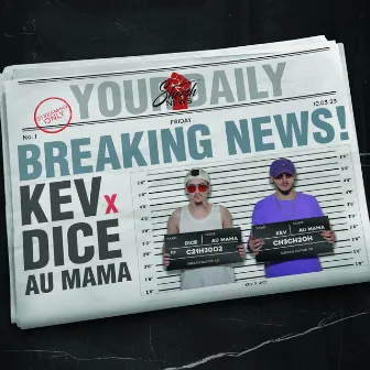 Au Mama by KEV x DICE