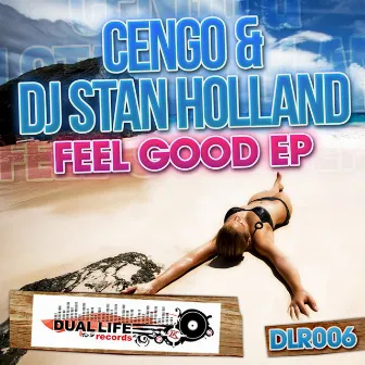 Feel Good EP by Dj Stan Holland