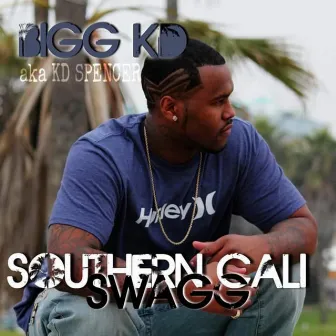 Southern Cali Swagg by KD Spencer