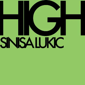 High by Sinisa Lukic