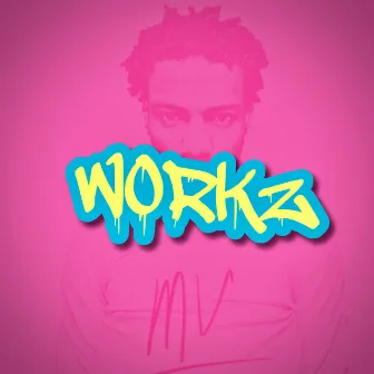 Workz by TurnUp Melo