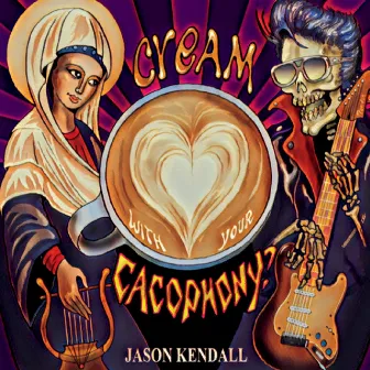 Cream with Your Cacophony? by Jason Kendall