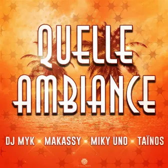 Quelle Ambiance by Miky Uno