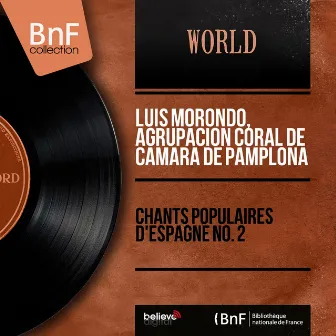 Chants populaires d'Espagne No. 2 (Mono Version) by Agrupacion Coral de Camara de Pamplona