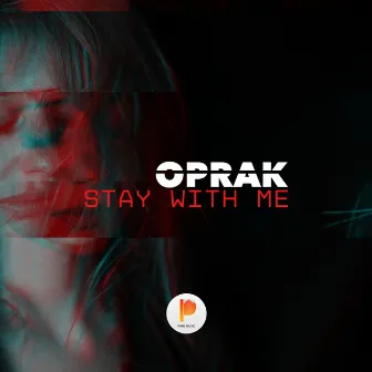 Stay with Me by Oprak