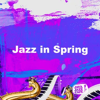 Jazz in Spring by Java Jazz Cafe